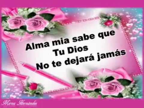 alma mia sabes que tu dios letra