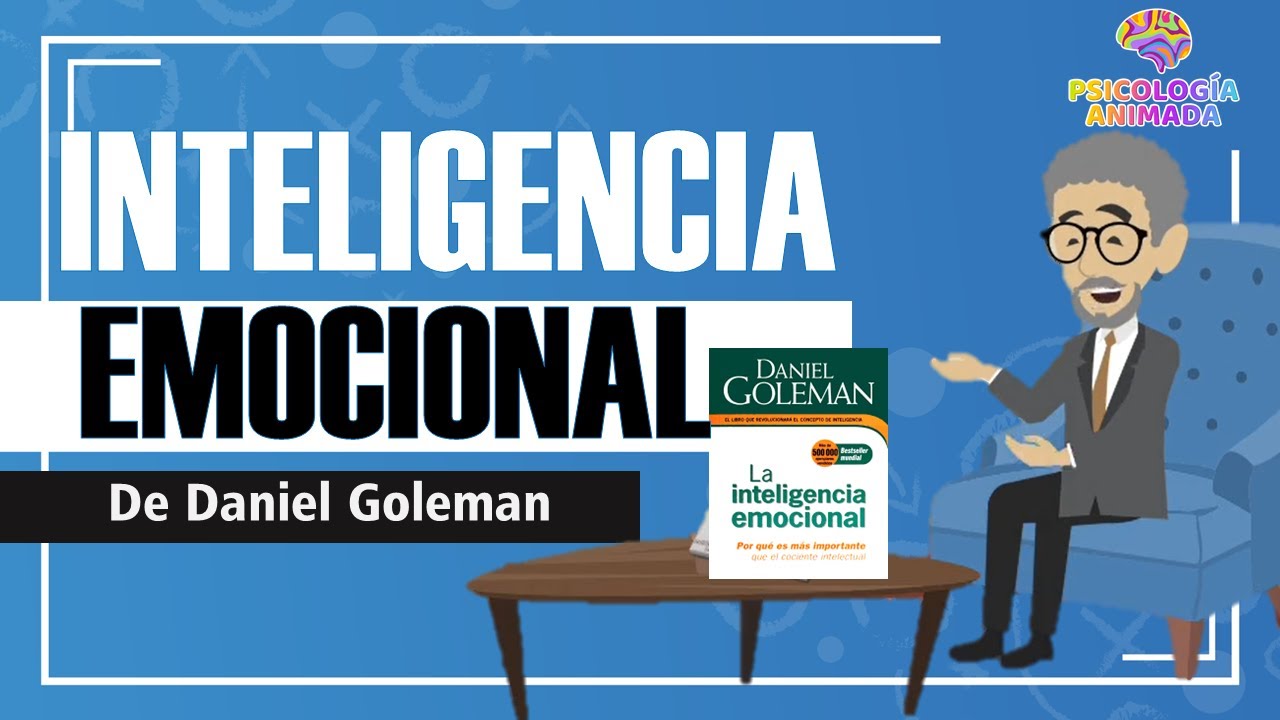 de que trata la inteligencia emocional de daniel goleman