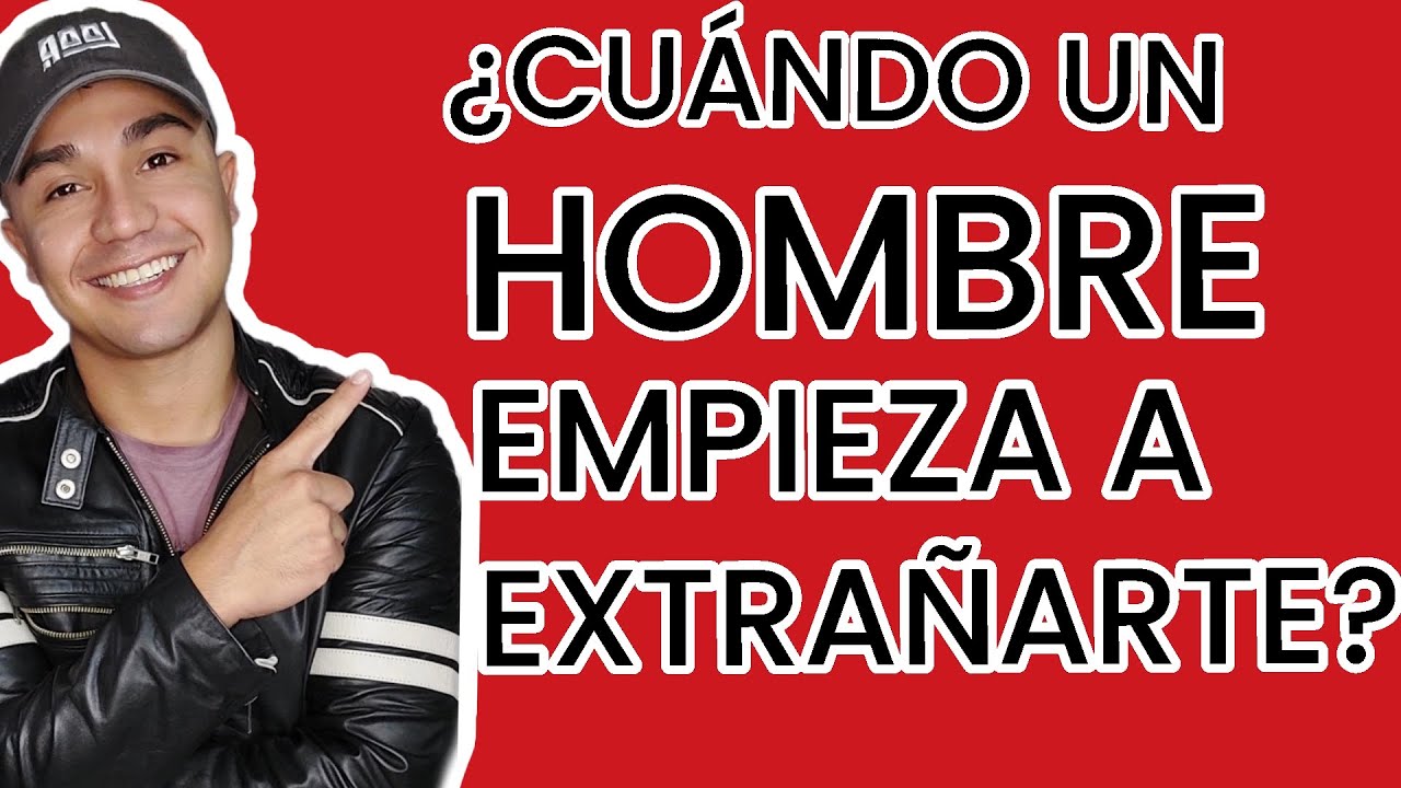 decirle a un hombre que lo extrañas