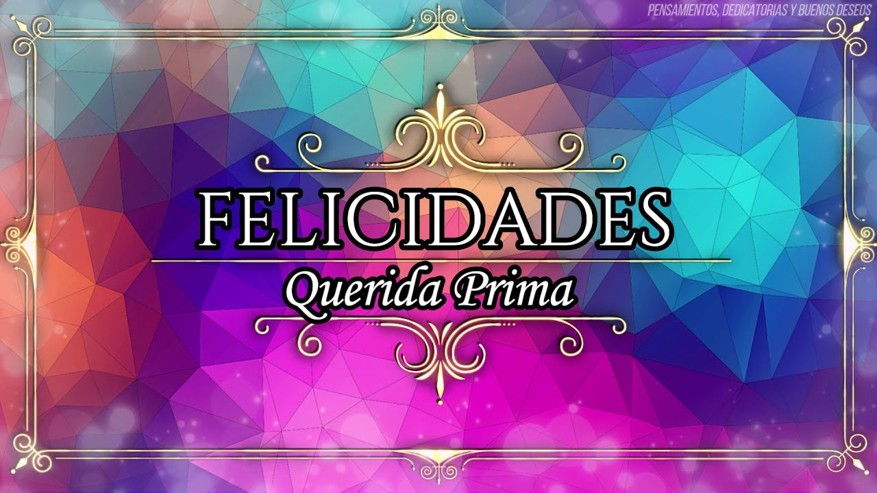 frases de cumpleaños para una prima en la distancia