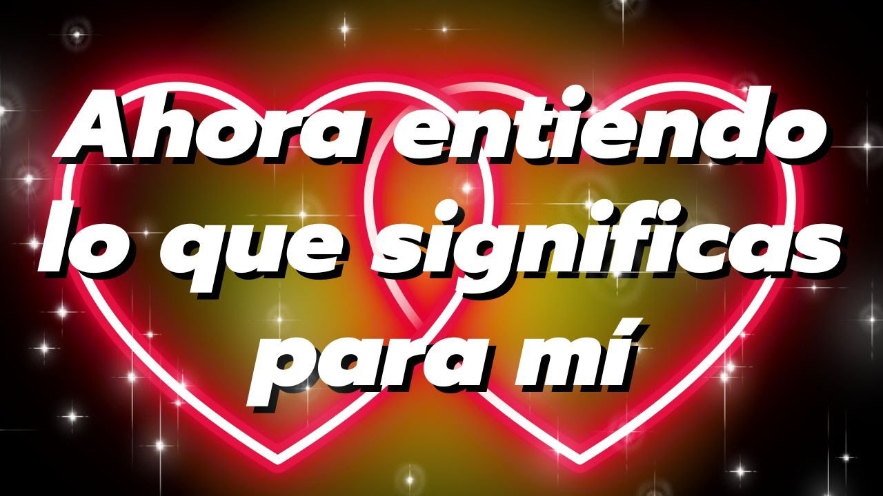frases de lo que significas para mi