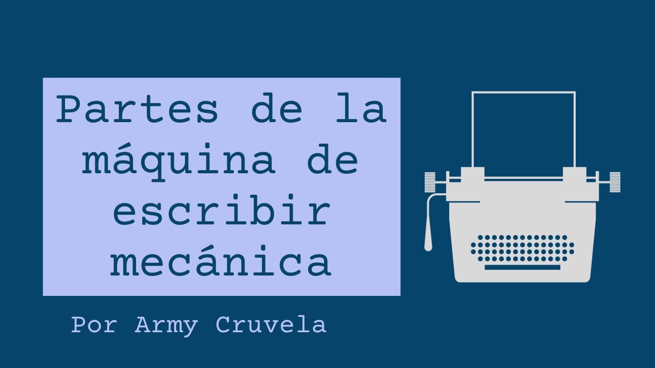 partes de la maquina de escribir y sus definiciones