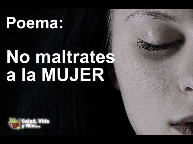 poema corto sobre el maltrato ala mujer