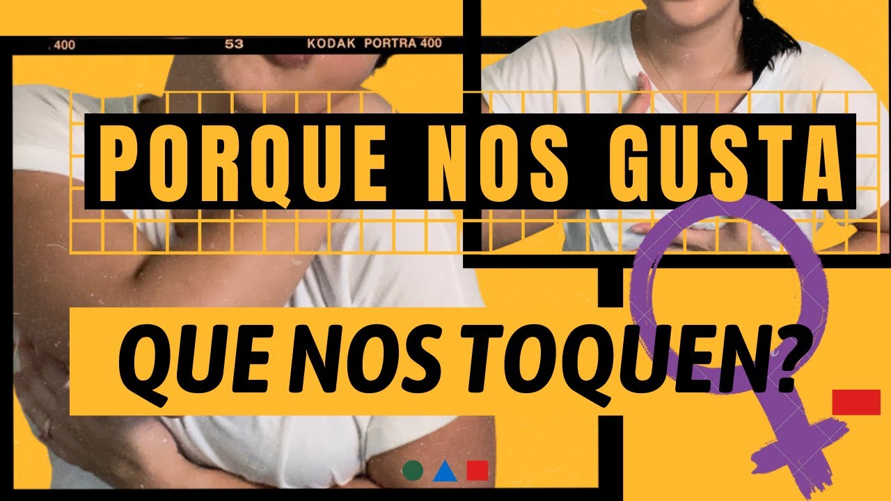 porque a mi novio le gusta tocarme