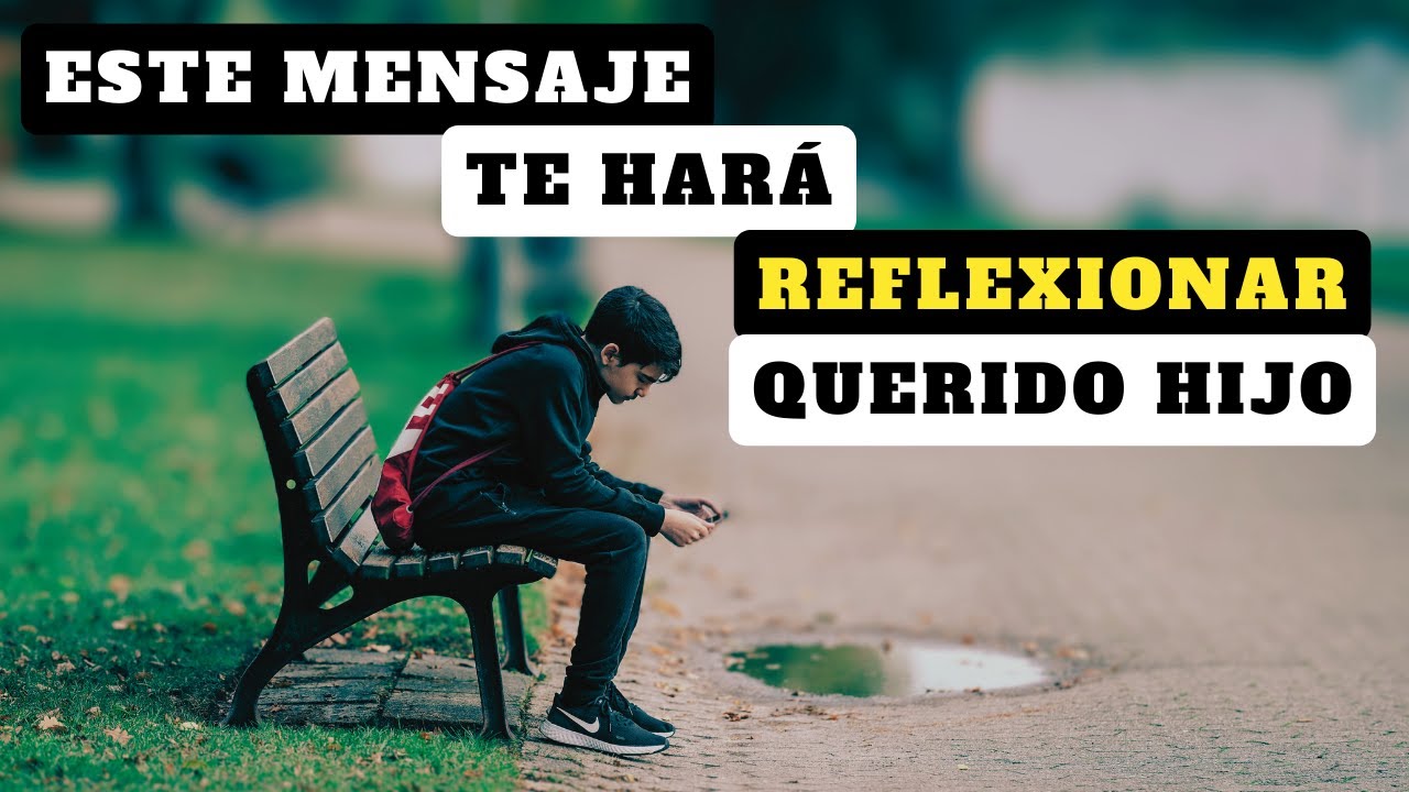 reflexiones de la vida de padres a hijos