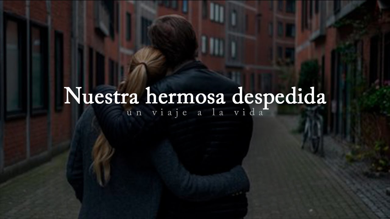 carta de despedida de viaje a un amor