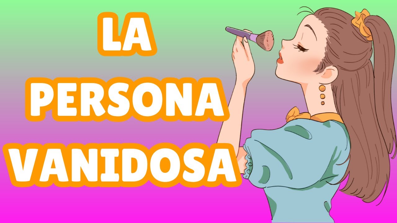 dicho de una persona vanidosa orgullosa