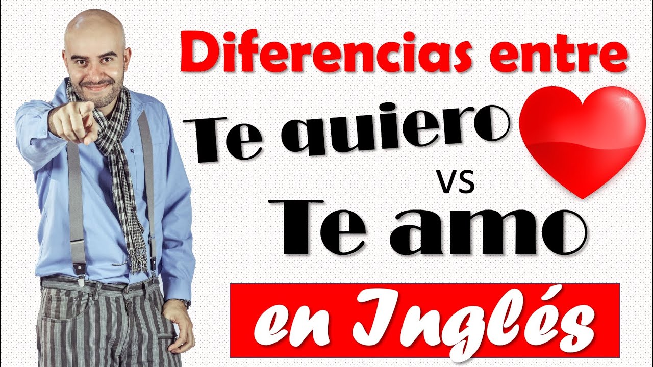 diferencia entre te amo y te quiero