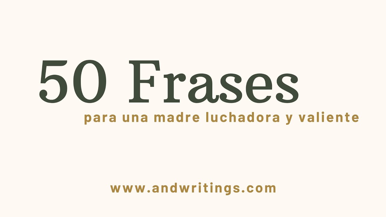 frases para una amiga madre luchadora