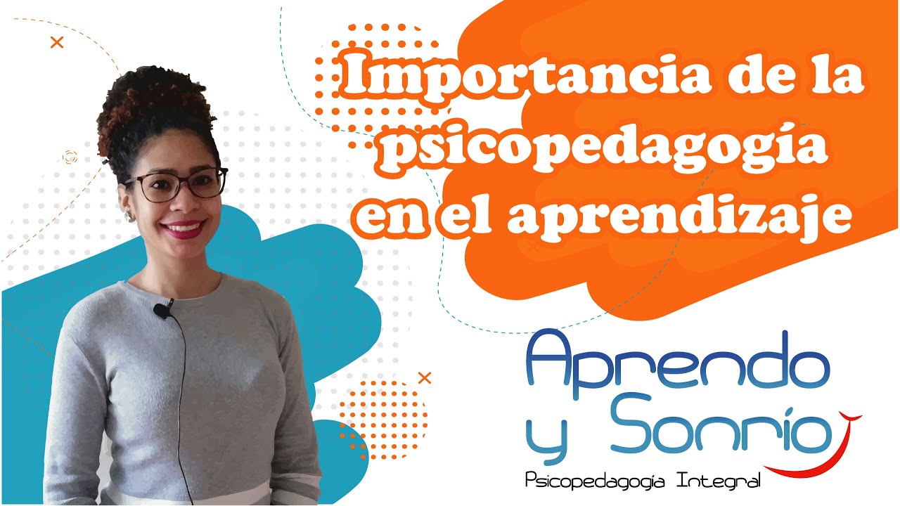 importancia de la psicopedagogia en la educacion