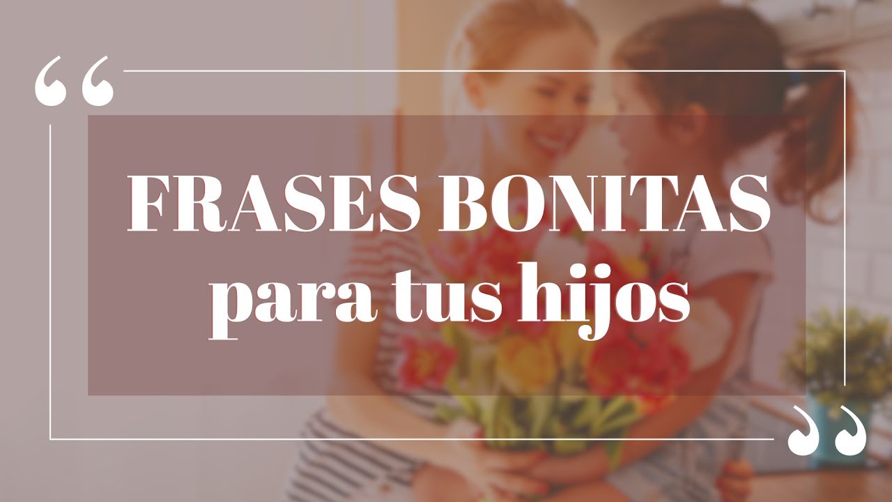palabras de agradecimiento para los hijos
