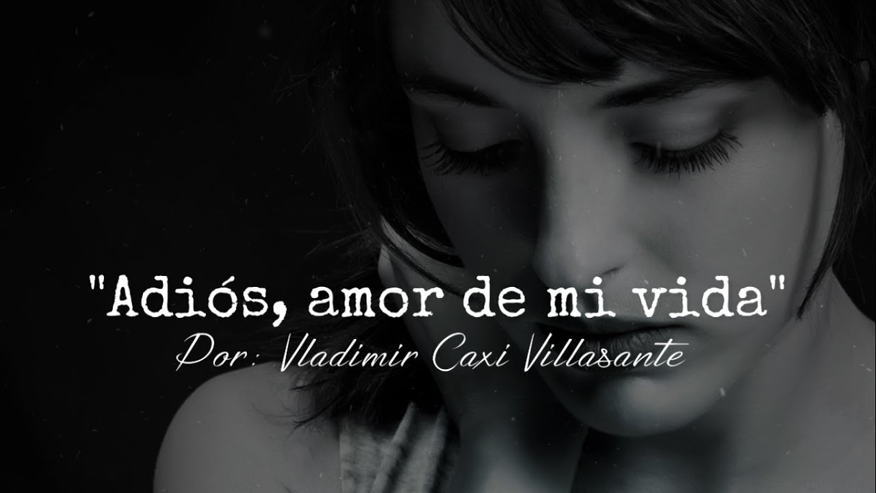 poema de adios amor de mi vida