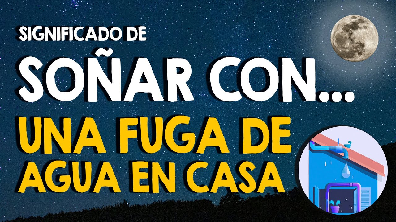 que significa soñar con una fuga de agua