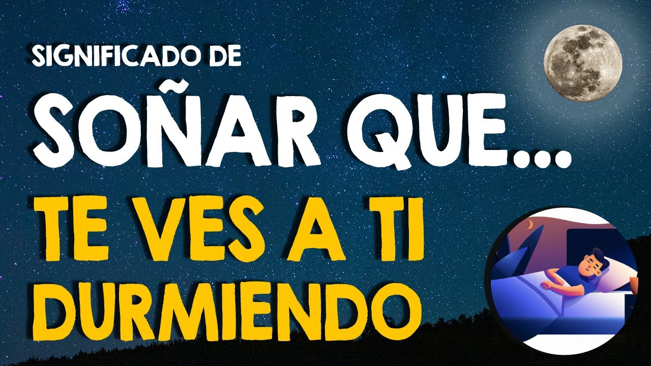 que significa verse dormido en un sueño