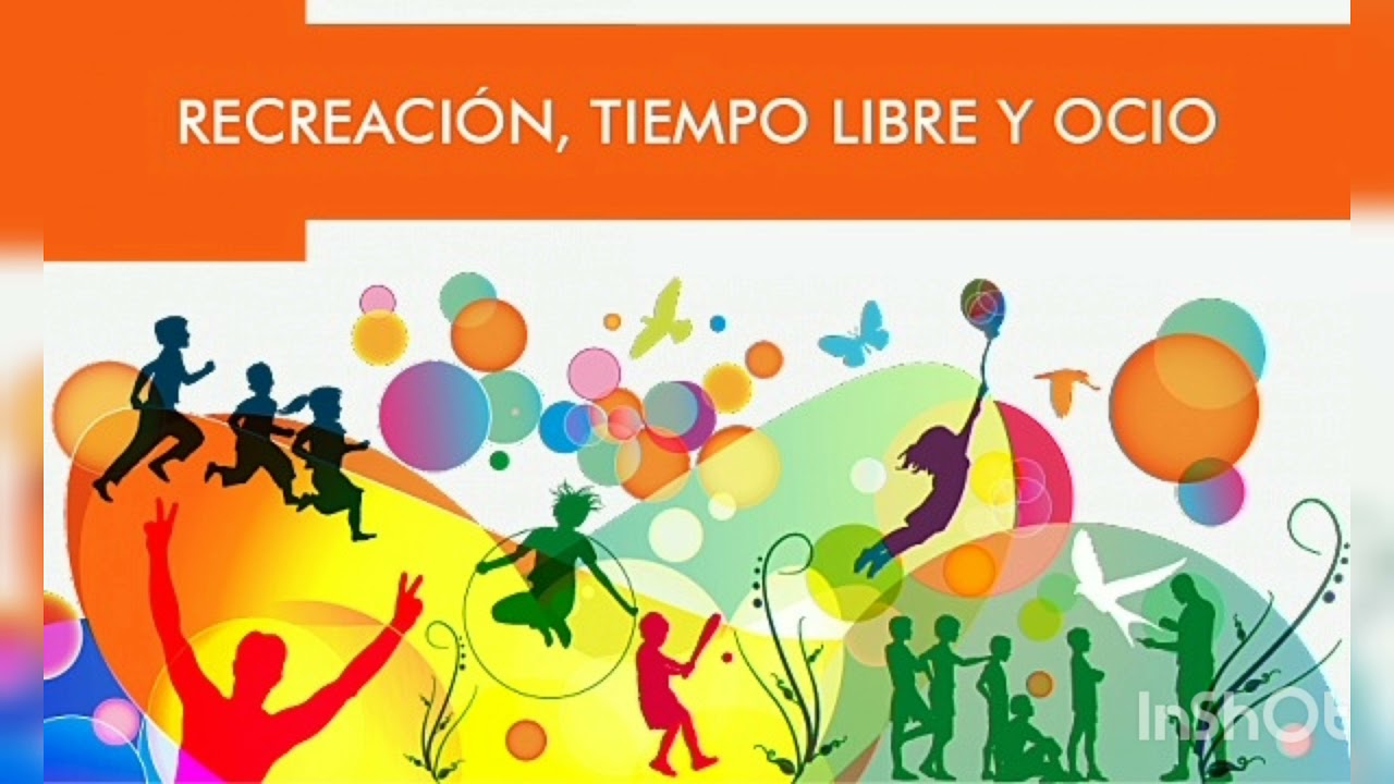 recreación y ocio en el desarrollo personal