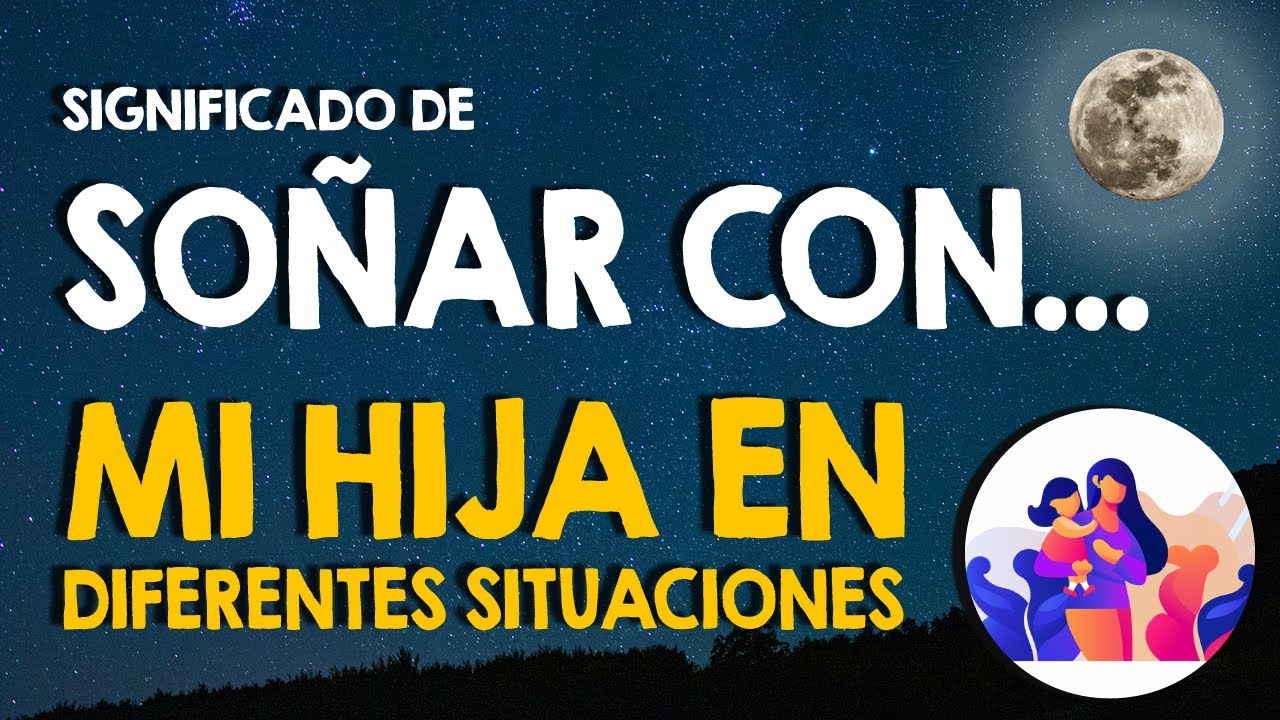 soñar que peleo con mi hija