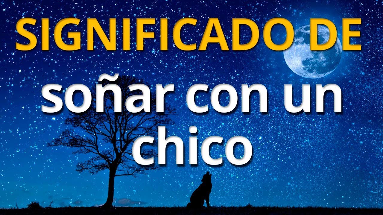 soñar que tengo un novio joven