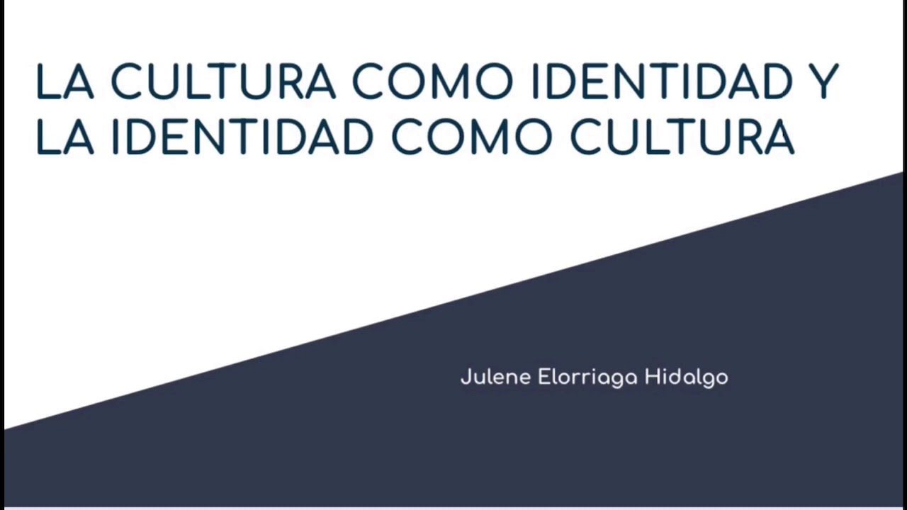 la cultura como identidad y la identidad como cultura