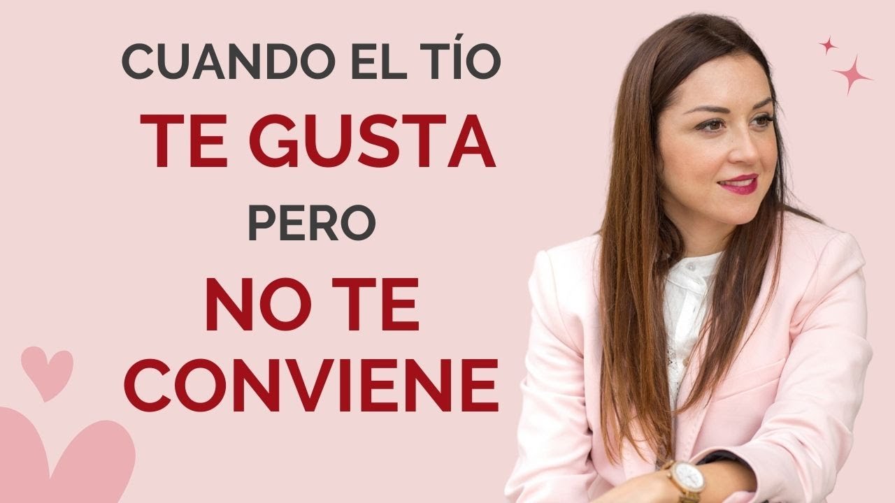 me gusta pero no me conviene