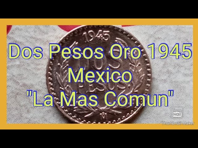 moneda 2 pesos oro 1945 caracteristicas