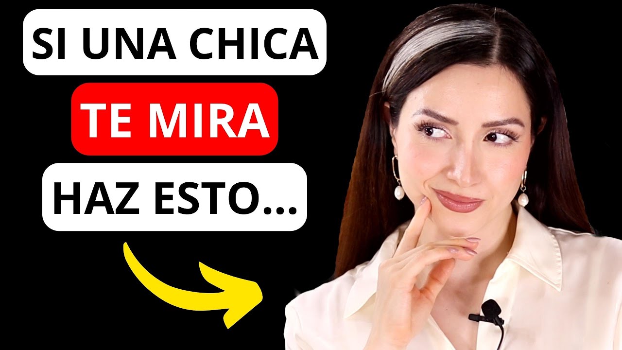 porque una chica me mira mucho