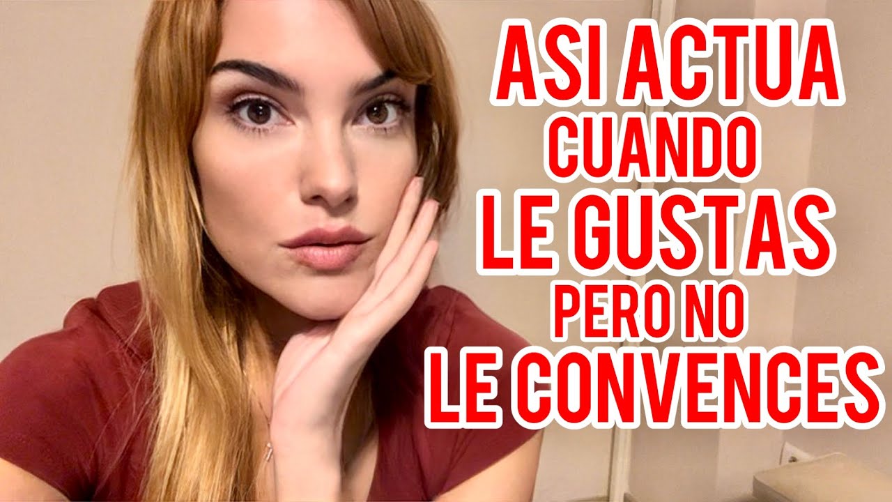 tal vez le gustas pero no le interesas