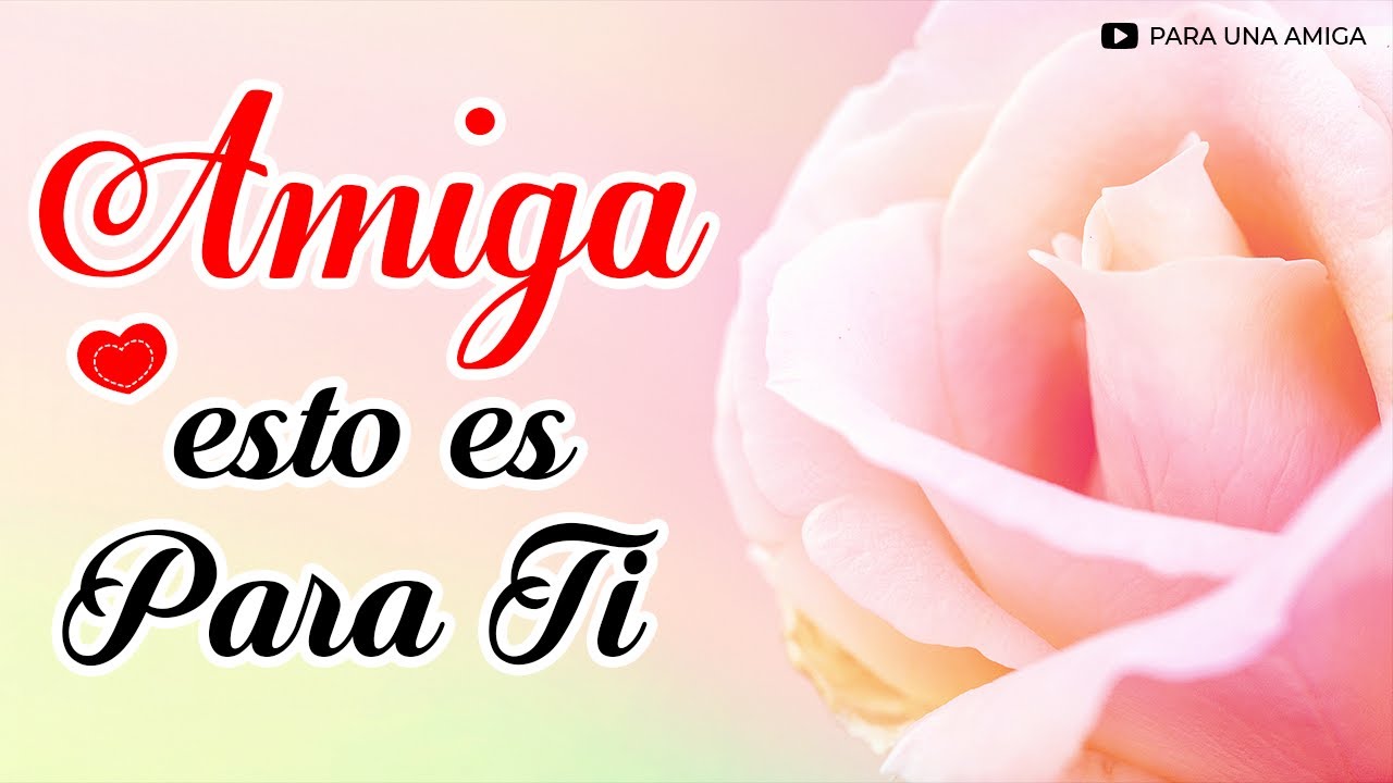 buenas tardes a una amiga especial
