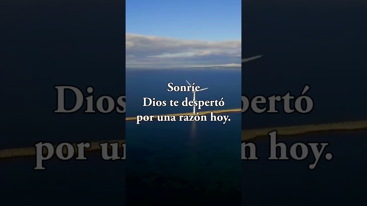 buenos dias sonrie dios te ama