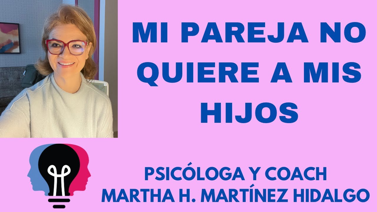 como saber si mi pareja no quiere a mi hijo