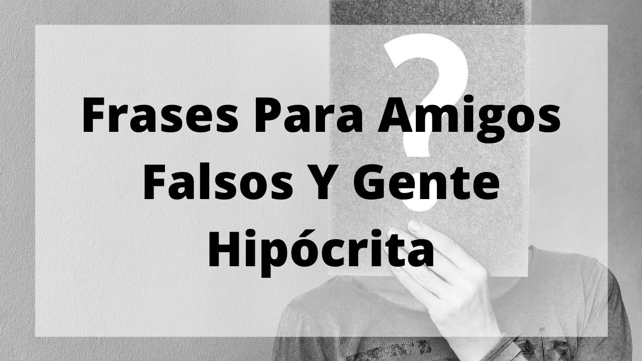 frases de amigas falsas y mentirosas