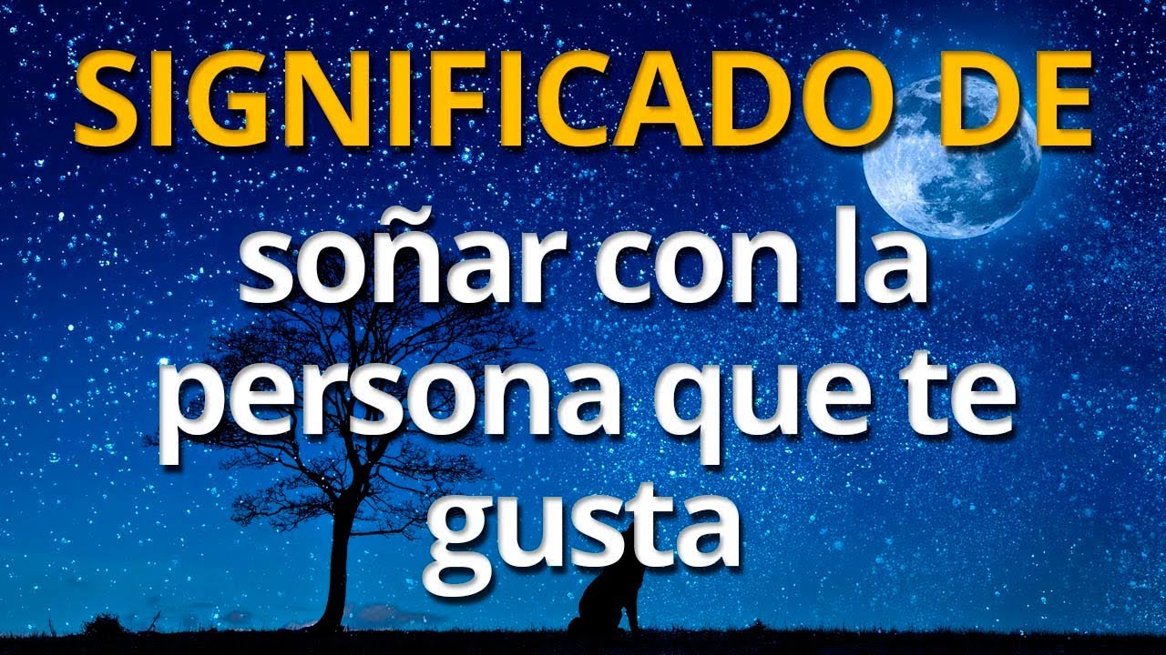 frases de soñar con la persona que te gusta