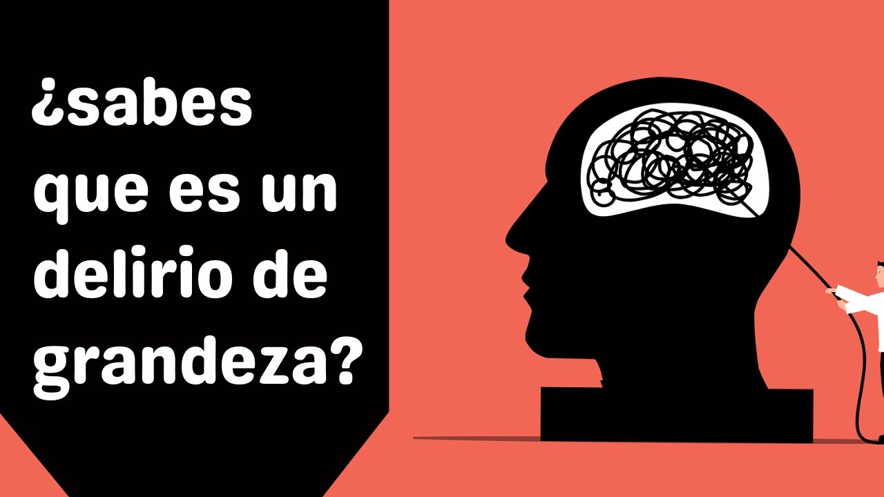 que es un delirio de grandeza