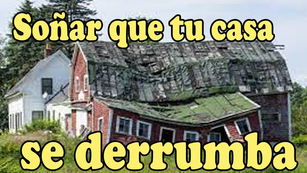 soñar que se cae tu casa
