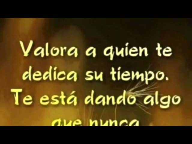 valora a quien te dedica su tiempo