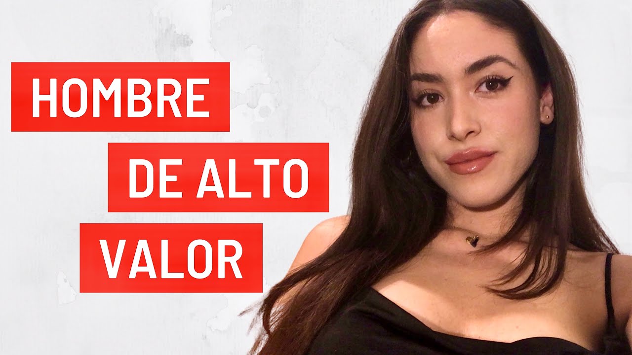 cualidades de un hombre de alto valor