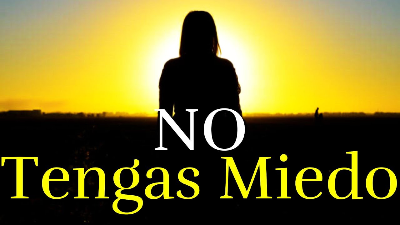 frases de no tener miedo a nadie