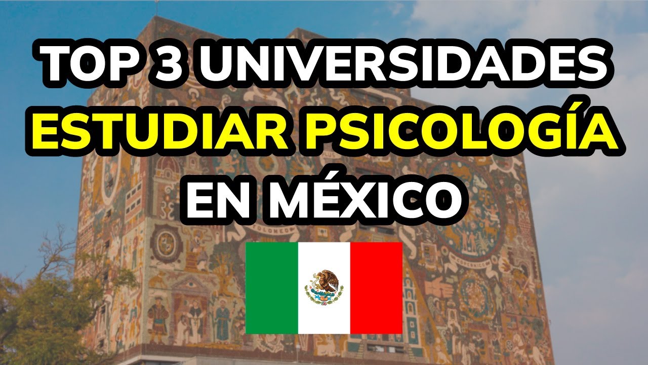 mejores universidades de psicología en méxico