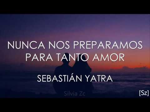nunca nos preparamos para tanto amor letra