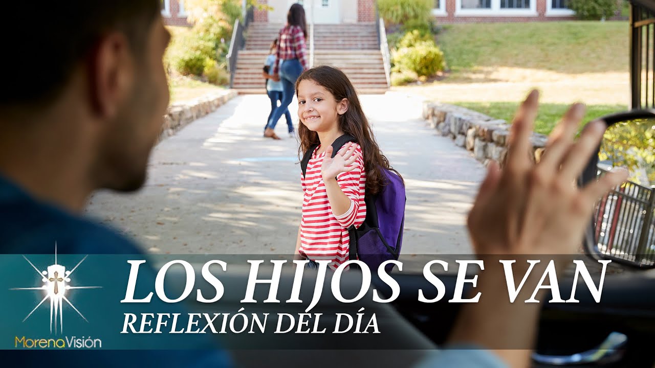 reflexiones cuando los hijos crecen y se van