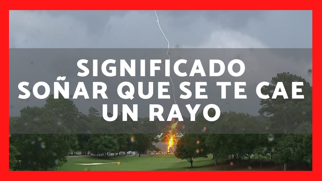 soñar que le cae un rayo a alguien