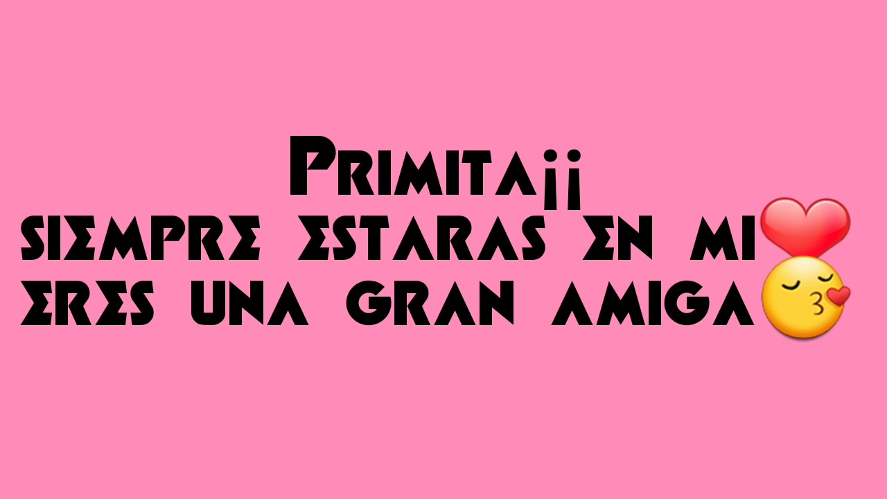 carta para mi prima que esta lejos