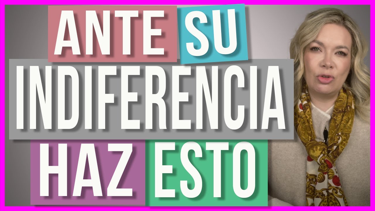 cuando un hombre te trata con indiferencia