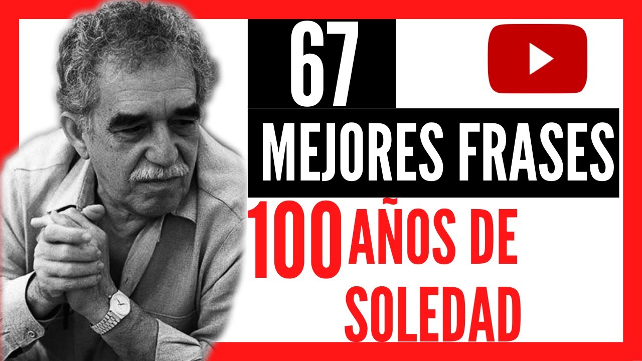 frases de 100 años de soledad