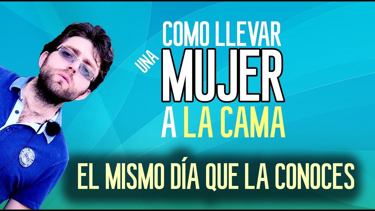 indirectas para llevar a una mujer ala cama
