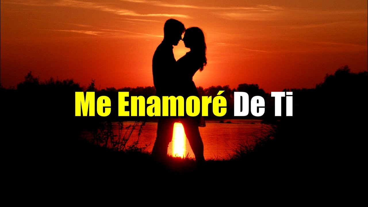 porque me enamore de ti poema